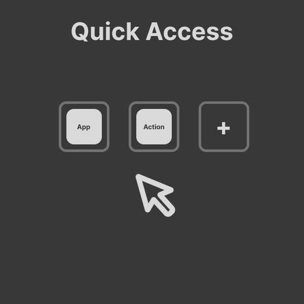 Quick Access